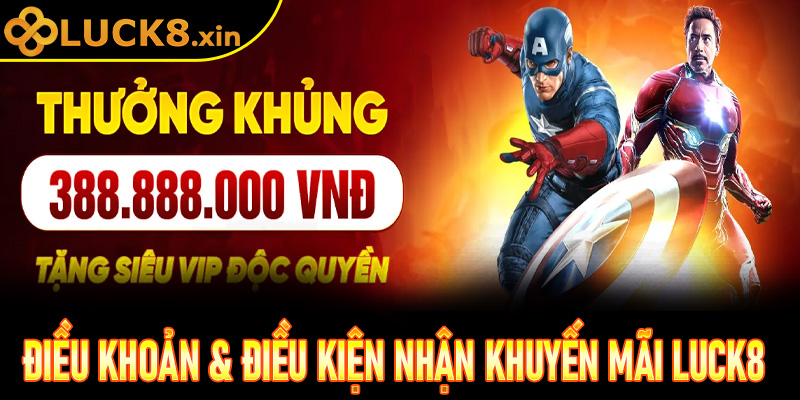 Điều khoản & điều kiện chung khi nhận khuyến mãi Luck8